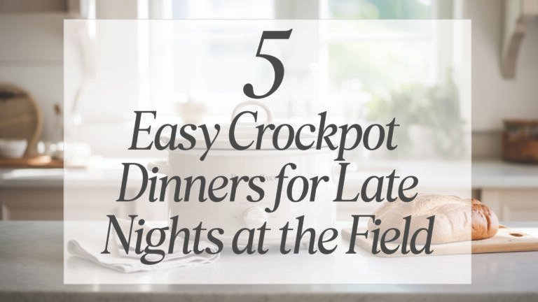 5 Easy Crockpot Dinners for Late Nights at the Field